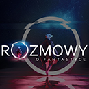 Rozmowy o Fantastyce